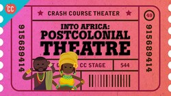 Into Africa and Wole Soyinka: Crash Course Theater #49 Instructional Video