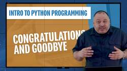 Intro To Python Programming - Congratulations and Goodbye Instructional Video