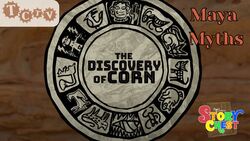 TCTV's Maya Myths - The Discovery of Corn Instructional Video
