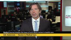 Canadian medical journal studies issue of anti-Black racism in health care News Clip