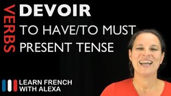 Devoir (to have to) — Present Tense Instructional Video