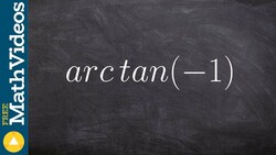 Evaluating Inverse Trigonometric Functions Instructional Video