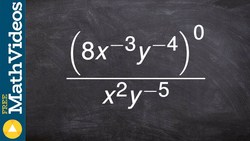 Simplifying an expression with negative, positive exponents and one with 0 Instructional Video