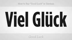 How to Say "Good Luck" in German Instructional Video