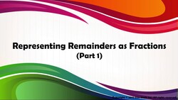 Representing Remainders as Fractions (Part 1) Instructional Video
