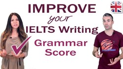 IELTS Writing - Improve Your Grammar Score Instructional Video