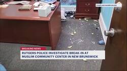 Vandals target Center for Islamic Life at Rutgers in 'horrifying' break-in News Clip