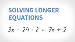 Solving Longer Equations Instructional Video