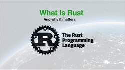 Rust Programming 2023 - A Comprehensive Course for Beginners - What Is Rust and Why It Matters-Quick Overview Instructional Video
