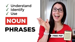Understanding Noun Phrases: Essential English Grammar Instructional Video