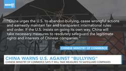 China Accuses U.S. of Bullying, Moves to Create Security Blacklist News Clip