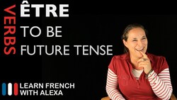 Être (to be) — Future Tense Instructional Video