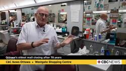 Barber prepares for end of an era as Ottawa’s oldest mall shuts down News Clip
