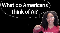 American Opinions on Artificial Intelligence | 2019 Edition Instructional Video