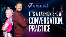 It's a fashion show: Part 1 - Conversation Practice Instructional Video