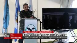 Investigation launched after First Nations chief says RCMP assaulted him News Clip