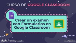 Crear un examen con Formularios en Google Classroom Instructional Video