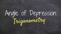 Find the angle of depression using trigonometry Instructional Video