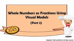 Whole Numbers as Fractions Using Visual Models (Part 2) Instructional Video