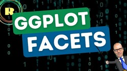 Advanced ggplot - using facets Instructional Video