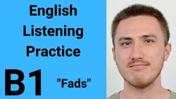 B1 English Listening Practice - Fads Instructional Video