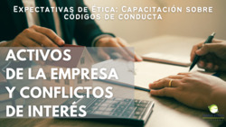 Expectativas Éticas: Activos y Conflictos de Interés | Parte 2 Instructional Video