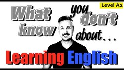 What you don't know about LEARNING ENGLISH (A2) - THIS IS A MUST-WATCH LESSON !!! Instructional Video