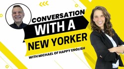 2073 - Michael from Happy English on How to Start a Conversation with a New Yorker Instructional Video