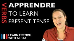 Apprendre (to learn) - Present Tense Instructional Video