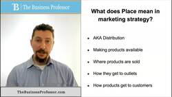 Marketing - What does Place mean in Marketing Strategy Instructional Video