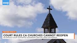 Appeals Court Rules California Churches Cannot Resume Services Yet News Clip