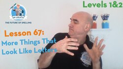 Lesson 67 - More Things That Look Like Letters (Levels 1&2) Instructional Video
