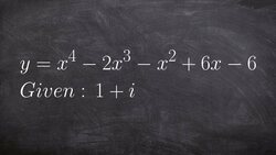 Given a Complex Zero, Write the Remaining Zeros of the Function Using Long Division Instructional Video