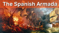 The Spanish Armada, Queen Elizabeth, and Sir Francis Drake Instructional Video