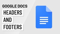 Enhancing Professionalism in Google Docs: Adding Headers and Footers for Academic Documents Instructional Video
