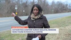 Authorities confirm human skeletal remains were found in Rockville Centre News Clip