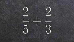 Adding fractions with unlike denominators | 2/5 + 2/3 Instructional Video