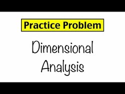 Practice Problem: Dimensional Analysis Instructional Video