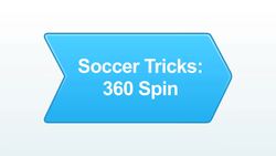How to Do a 360 Spin Soccer Trick Instructional Video