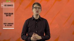 Ice Quakes Your Brain on Pot & the Body Language of Victory Instructional Video