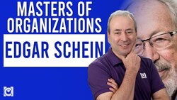 Edgar Schein: The Master of Organizational Culture Instructional Video