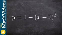 Finding the vertex in vertex form by rewriting the equation Instructional Video