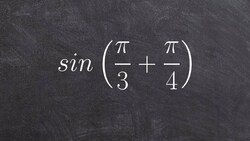 Determining the sine of the sum of two angles Instructional Video