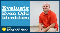 Master evaluating trigonometric function using even odd identities Instructional Video
