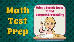Using a Sample Space to Find Compound Probability Instructional Video