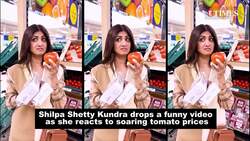 'Tamatar ke prices are raising my Dhadkan', says Shilpa Shetty Kundra as she shares a funny video News Clip