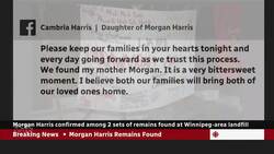 Murder victim Morgan Harris confirmed among 2 sets of remains found at Winnipeg-area landfill News Clip