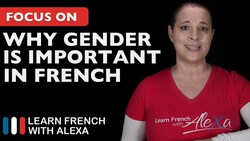 Why knowing the gender of a French word is important Instructional Video