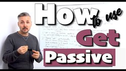 Lesson on how to use GET PASSIVE - (TERRIFIC lesson on GET - every single POINT!!!) Instructional Video