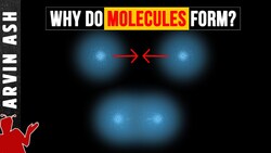 Why Atoms Form Molecules: The Quantum Basis of Chemical Bonds Instructional Video